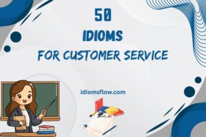 idioms for customer service
