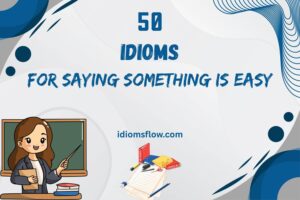 idioms for saying something is easy
