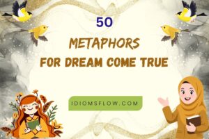 metaphors for dream come true