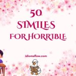 similes for horrible