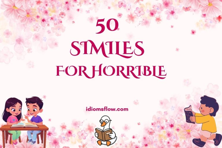 similes for horrible